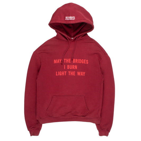 VETEMENTS May The Bridges I Burn Light The Way Hoodie (FW17)